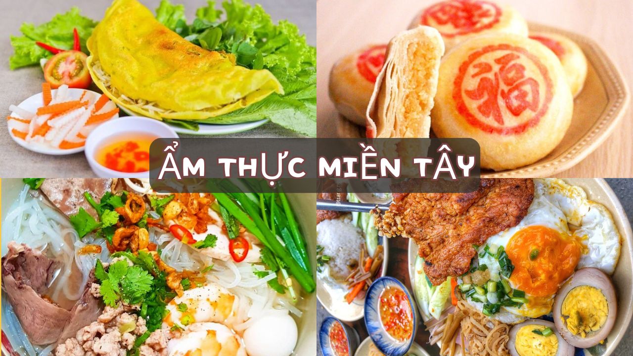 Bí Ẩn Ẩm Thực Miền Tây: Những Món Ăn Làm Nên Thương Hiệu