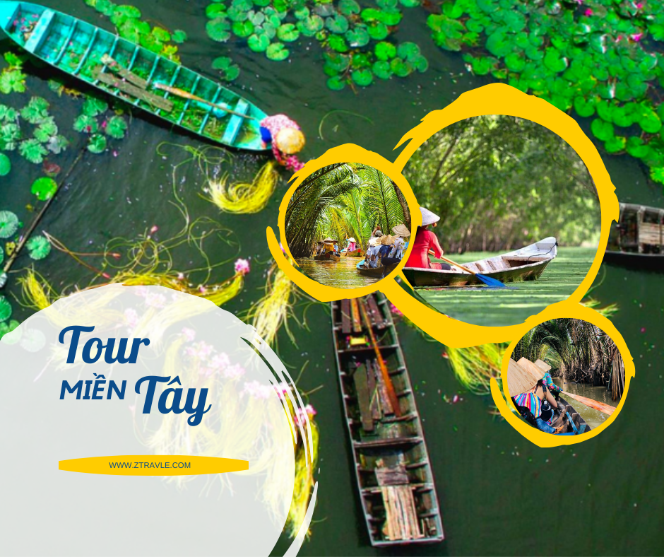 Đặt Ngay Tour Miền Tây: Hành Trình Khám Phá Vùng Sông Nước Với Thiên Nhiên