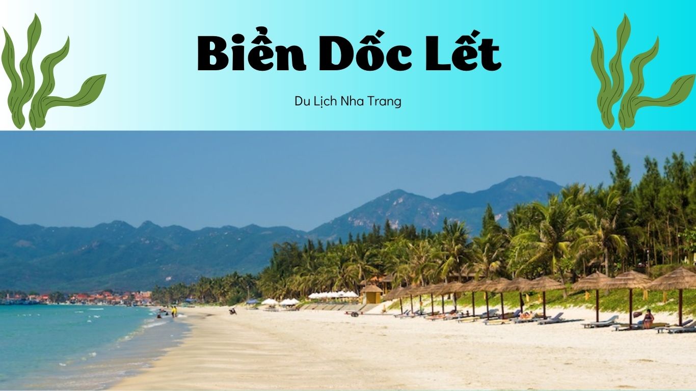 Khám Phá Biển Dốc Lết Nha Trang: Thiên Đường Biển Xanh Cát Trắng