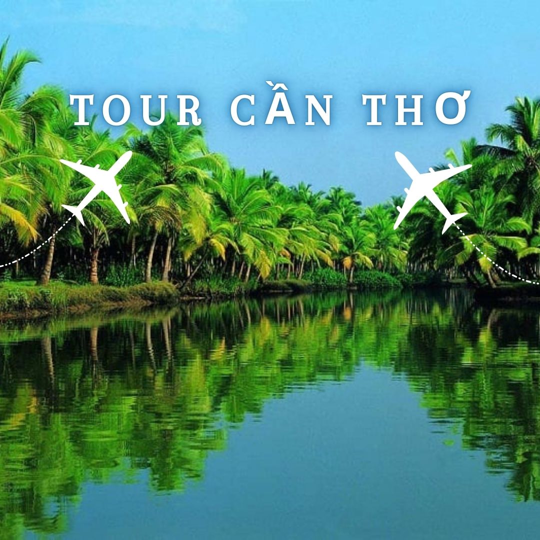 Khám Phá Tour Cần Thơ: Hành Trình Đậm Chất Miền Tây