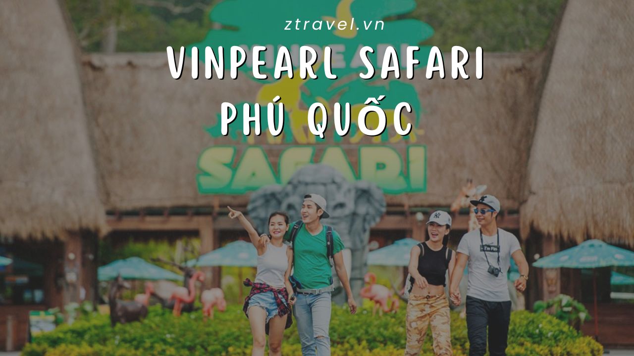 Vinpearl Safari Phú Quốc – Điểm Đến Hấp Dẫn Cho Những Tín Đồ Yêu Thiên Nhiên